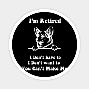 I'm Retired don't have to i don't want to pointer dog Magnet